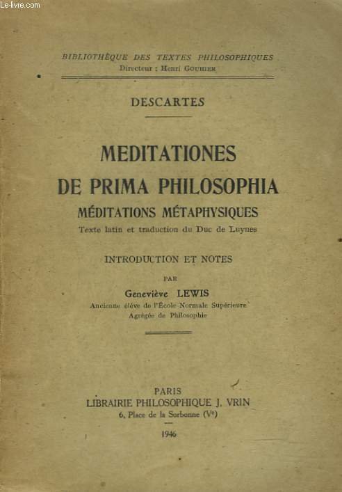 MEDITATIONES DE PRIMA PHILOSOPHIA. MEDITATIONS METAPHYSIQUES.