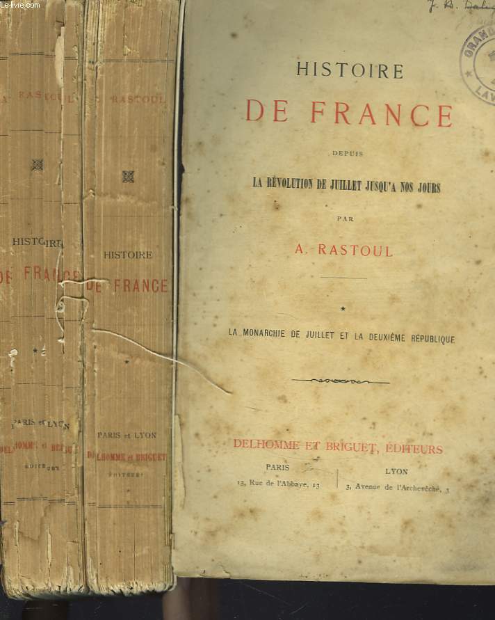 HISTOIRE DE FRANCE DEPUIS LA REVOLUTION DE JUILLET JUSQU'A NOS JOURS.