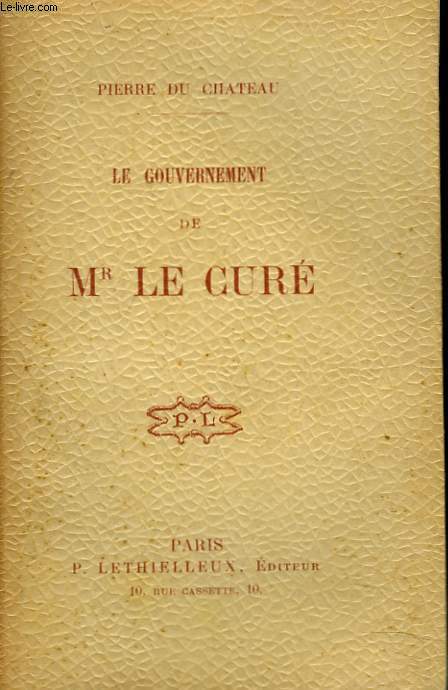 LE GOUVERNEMENT DE Mr LE CURE