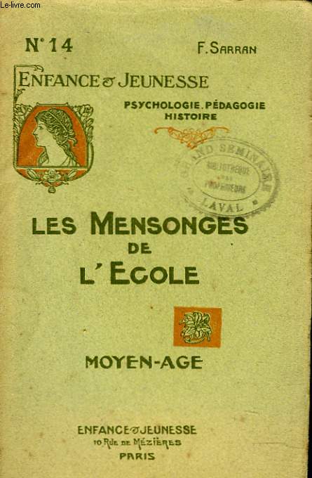 LES MENSONGES DE L'ECOLE. MENSONGES HISTORIQUES (MOYEN AGE)