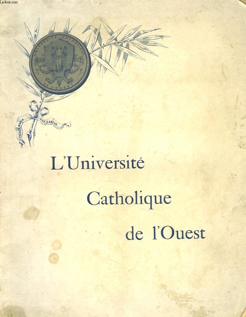 L'UNIVERSITE CATHOLIQUE DE L'OUEST. ENSEIGNEMENT SUPERIEUR LIBRE.