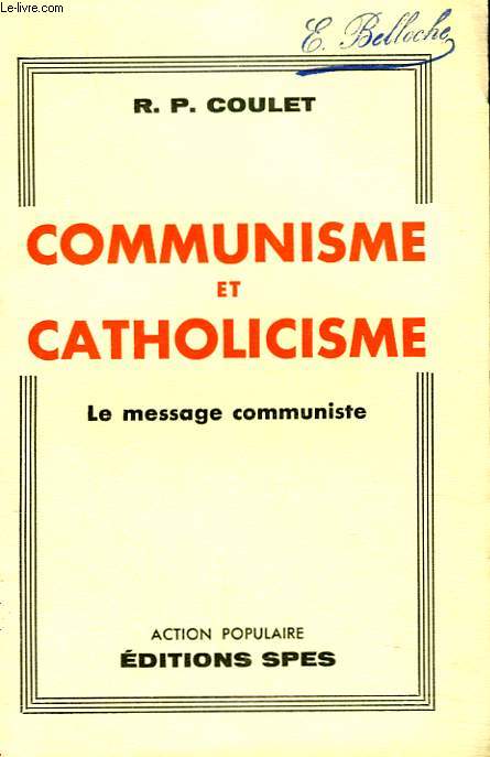 COMMUNISME ET CATHOLICISME. LE MESSAGE COMMUNISTE.