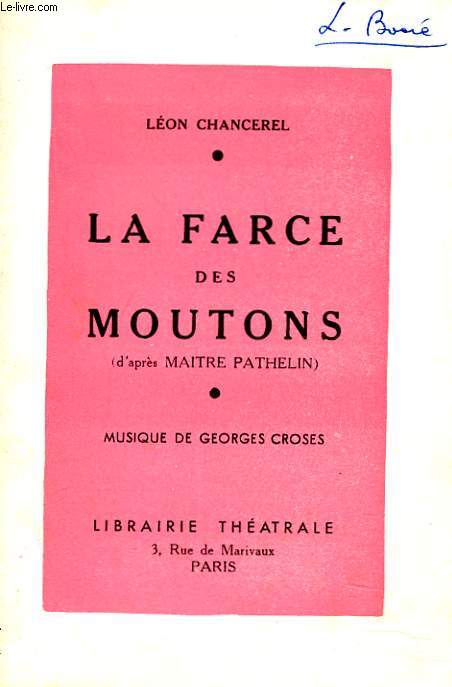 LA FARCE DES MOUTONS (D'APRES MATRE PATHELIN). MUSIQUE DE GEORGES CROSES.
