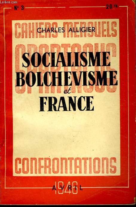 CONFRONTATIONS N3? avril 1946. SOCIALISME, BOLCHEVISME ET FRANCE