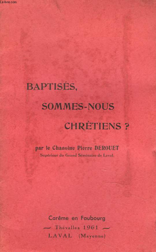 BAPTISES, SOMMES-NOUS DES CHRETIENS ?