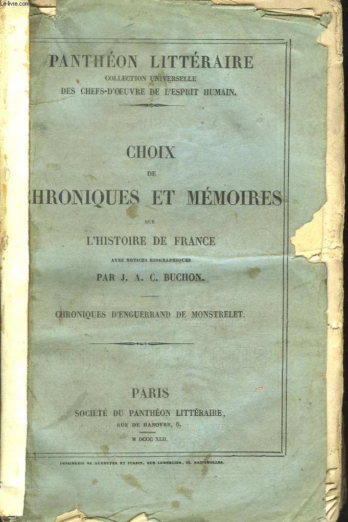 CHOIX DE CHRONIQUES ET MEMOIRES SUR L'HISTOIRE DE FRANCE. CHRONIQUES D'ENGUERRAND DE MONSTRELET.