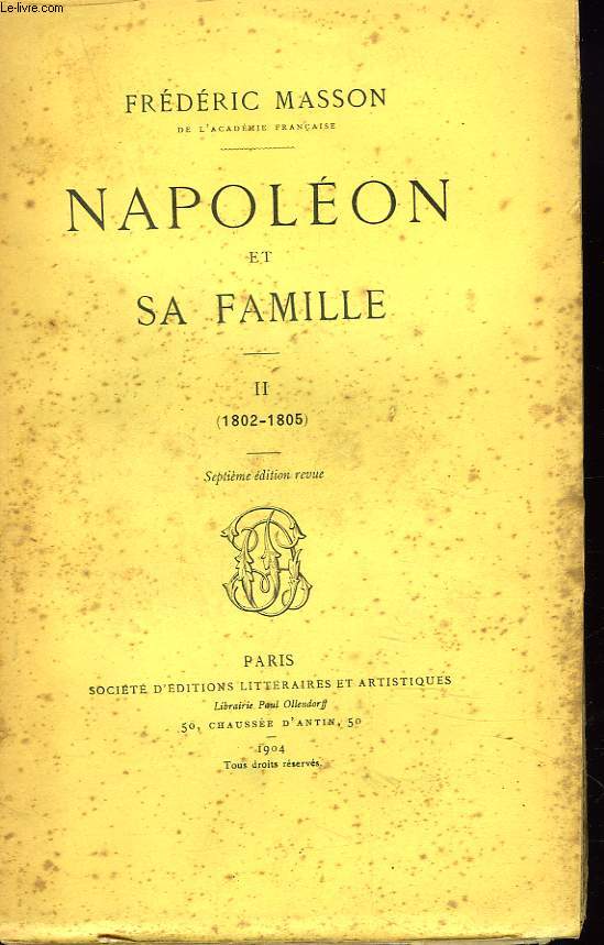 NAPOLEON ET SA FAMILLE. TOME II. (1802-1805).