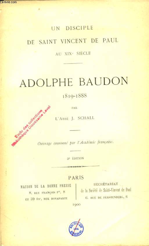 UN DISCIPLE DE SAINT VINCENT DE PAUL AU XIXe SIECLE. ADOLPHE BAUDON 1819-1888.