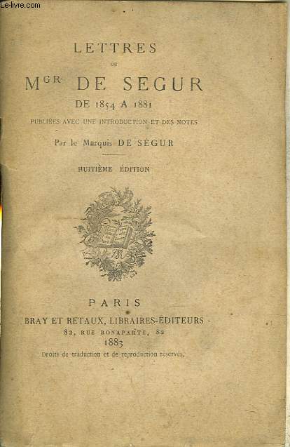 LETTRES DE 1854 A 1881 publies avec une introduction et des notes par le marquis de Sgur.