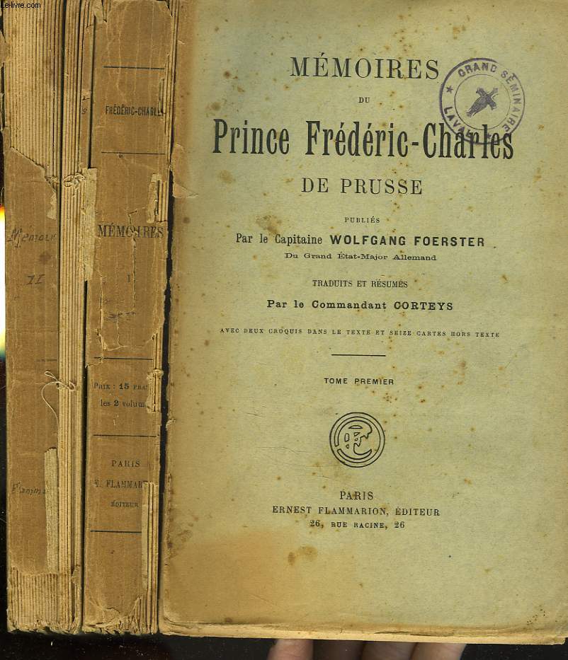 MEMOIRES DU PRINCE FREDERIC-CHARLES DE PRUSSE. TOMES I ET II.