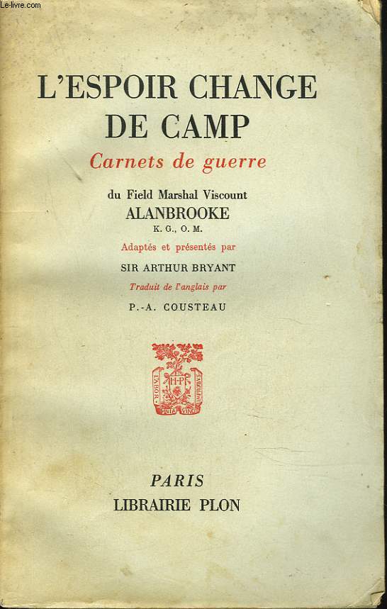 L'ESPOIR CHANGE DE CAMP. CARNETS DE GUERRE.