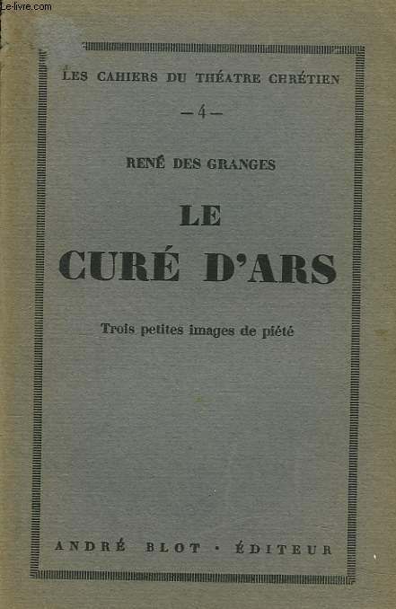 LE CURE D'ARS. TROIS PETITES IMAGES DE PIETE.