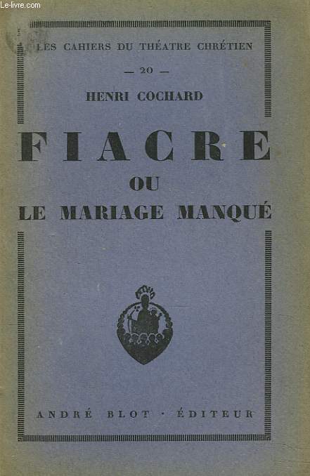 FIACRE ou LE MARIAGE MANQUE.