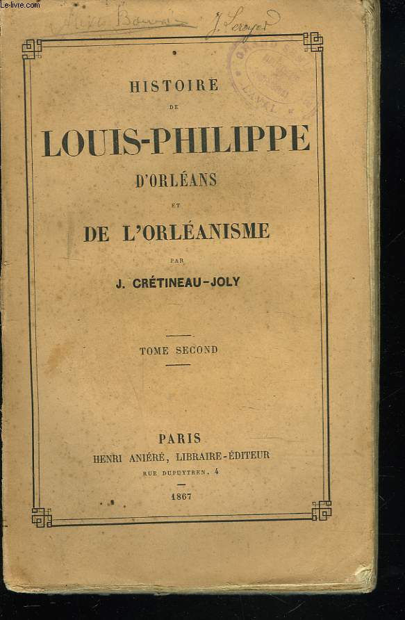 HISTOIRE DE LOUIS PHILIPPE D'ORLEANS ET DE L'ORLEANISME. TOME SECOND.