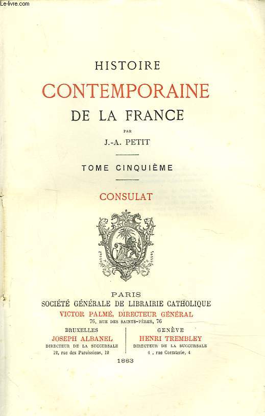HISTOIRE CONTEMPORAINE DE LA FRANCE. TOME CINQUIEME.