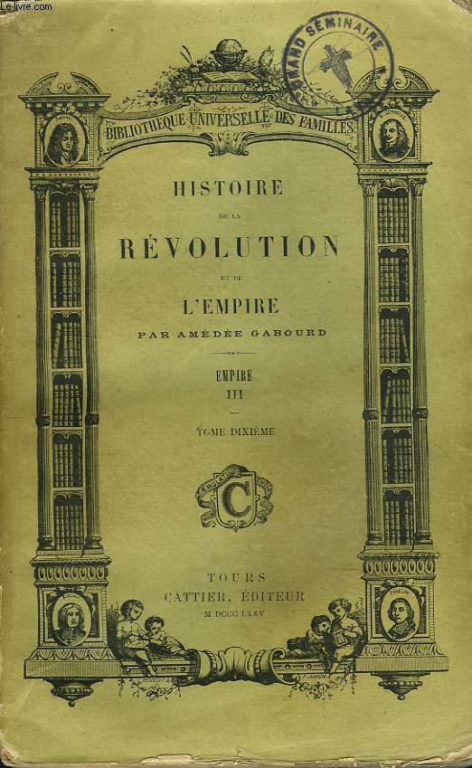 HISTOIRE DE LA REVOLUTION ET DE L'EMPIRE. TOME DIXIEME. EMPIRE III.