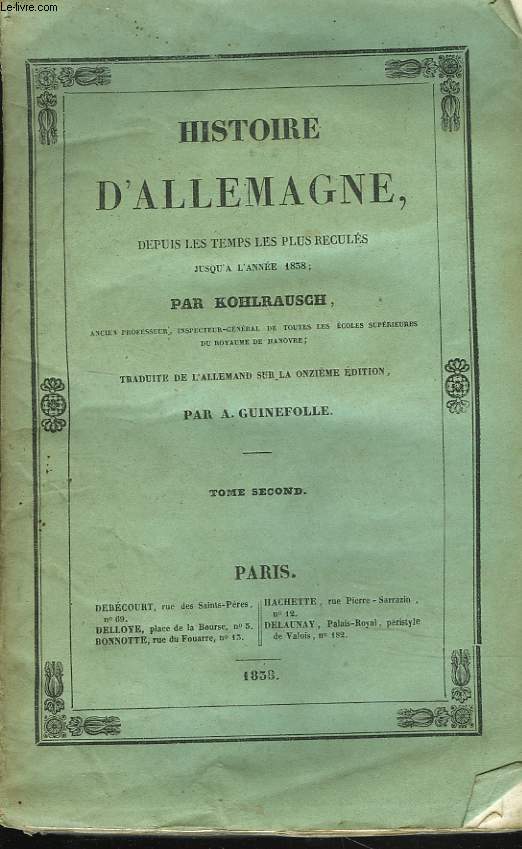 HISTOIRE D'ALLEMAGNE DEPUIS LES TEMPS LES PLUS RECULES JUSQU'A L'ANNEE 1838. TOME II.