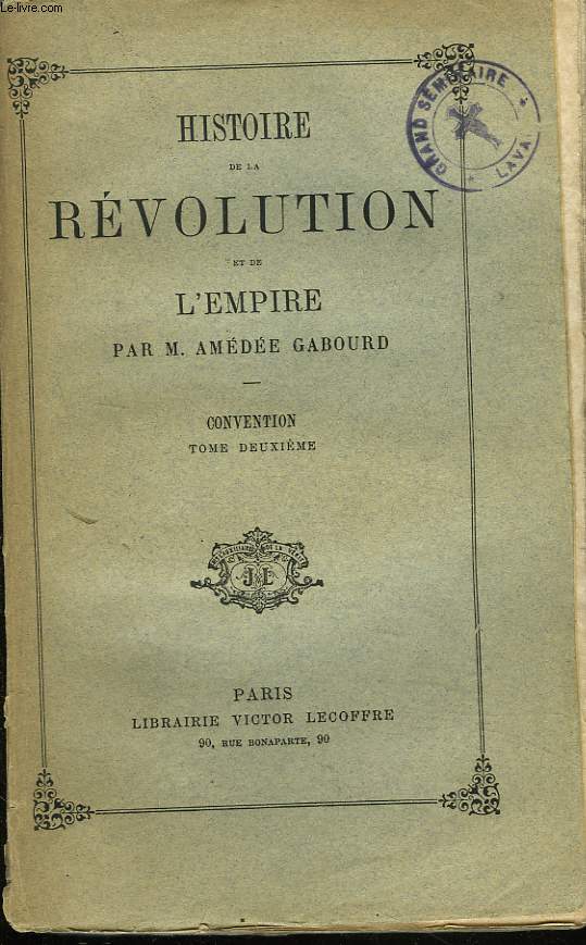 HISTOIRE DE LA REVOLUTION ET DE L'EMPIRE. TOME IV. CONVENTION, TOME DEUXIEME.