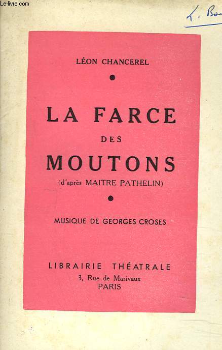 LA FARCE DES MOUTONS (d'apres Maitre Pathelin). MUSIQUE DE GEORGES CROSES.