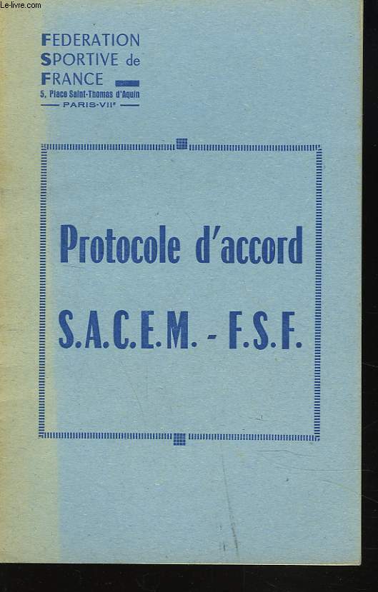 PROTOCOLE D'ACCORD S.A.C.E.M. - F.S.F.
