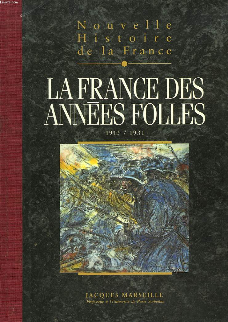 NOUVELLE HISTOIRE DE LA FRANCE. TOME 17. LA FRANCE DES ANNEES FOLLES.