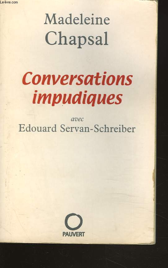 CONVERSATIONS IMPUDIQUES avec EDOUARD SERVAN-SCHREIBER.