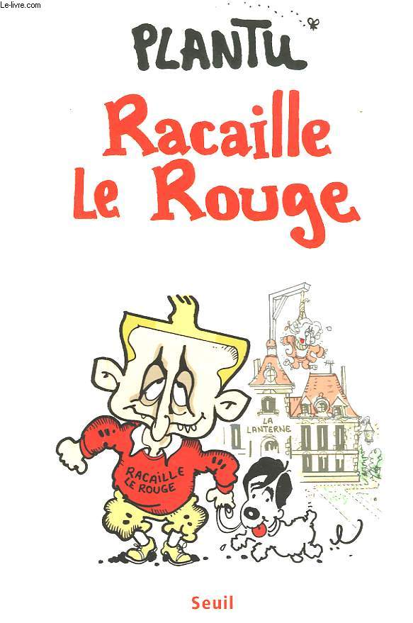 RACAILLE LE ROUGE