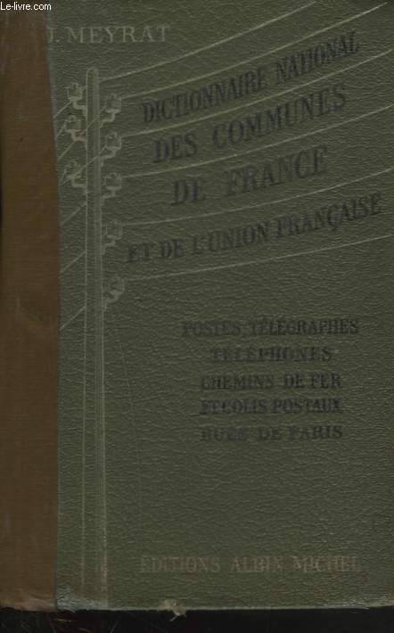 DICTIONNAIRE NATIONAL DES COMMUNES DE FRANCE ET DE L'UNION FRANCAISE.