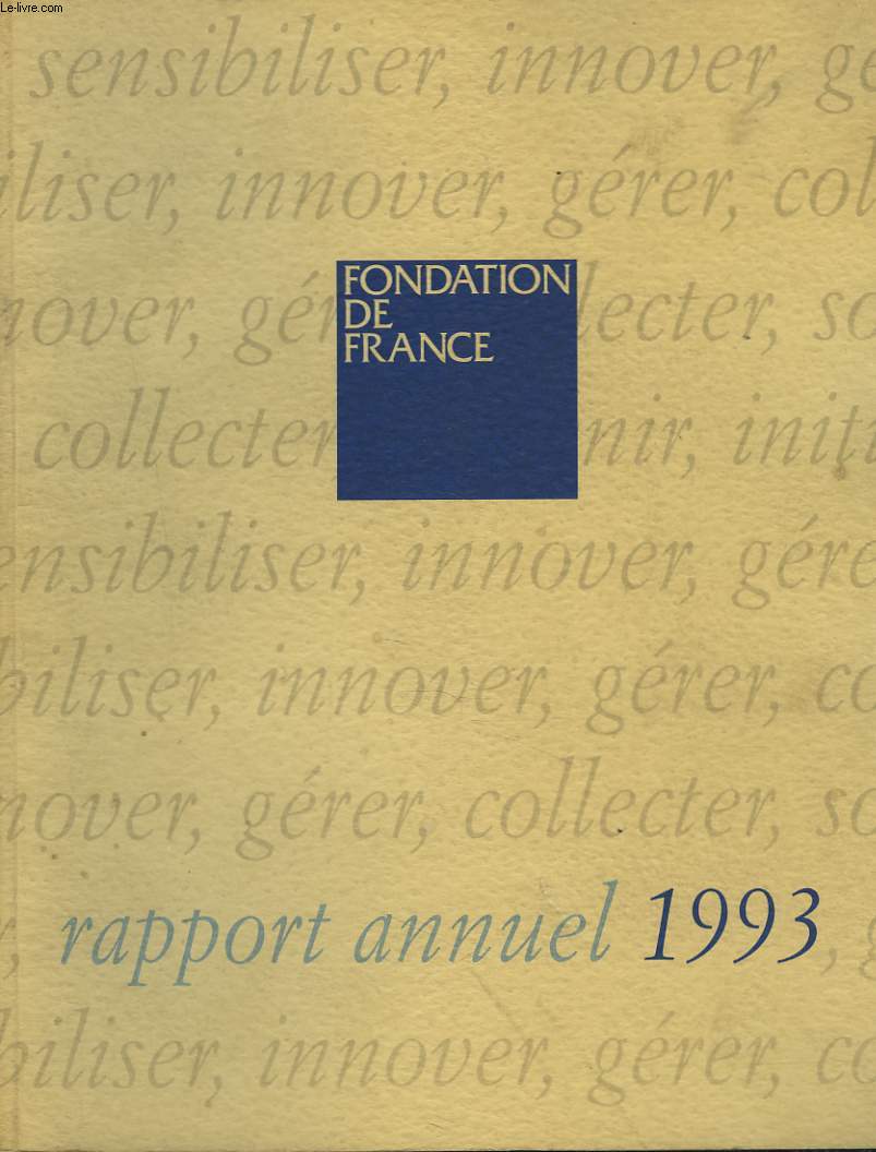 FONDATION DE FRANCE. RAPPORT ANNUEL 1993