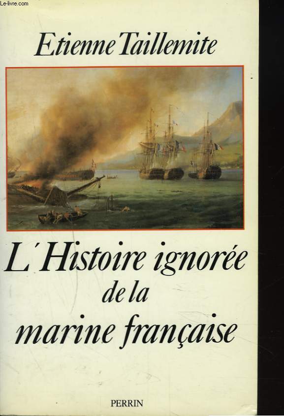 L'HISTOIRE IGNOREE DE LA MARINE FRANCAISE