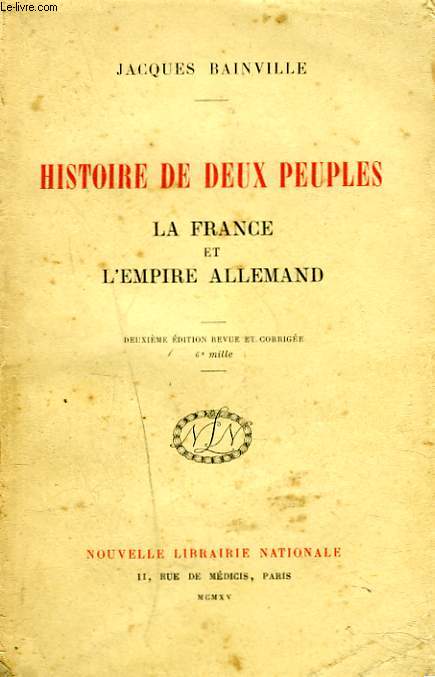 HISTOIRE DE DEUX PAUPLES. LA FRANCE ET L'EMPIRE ALLEMAND.