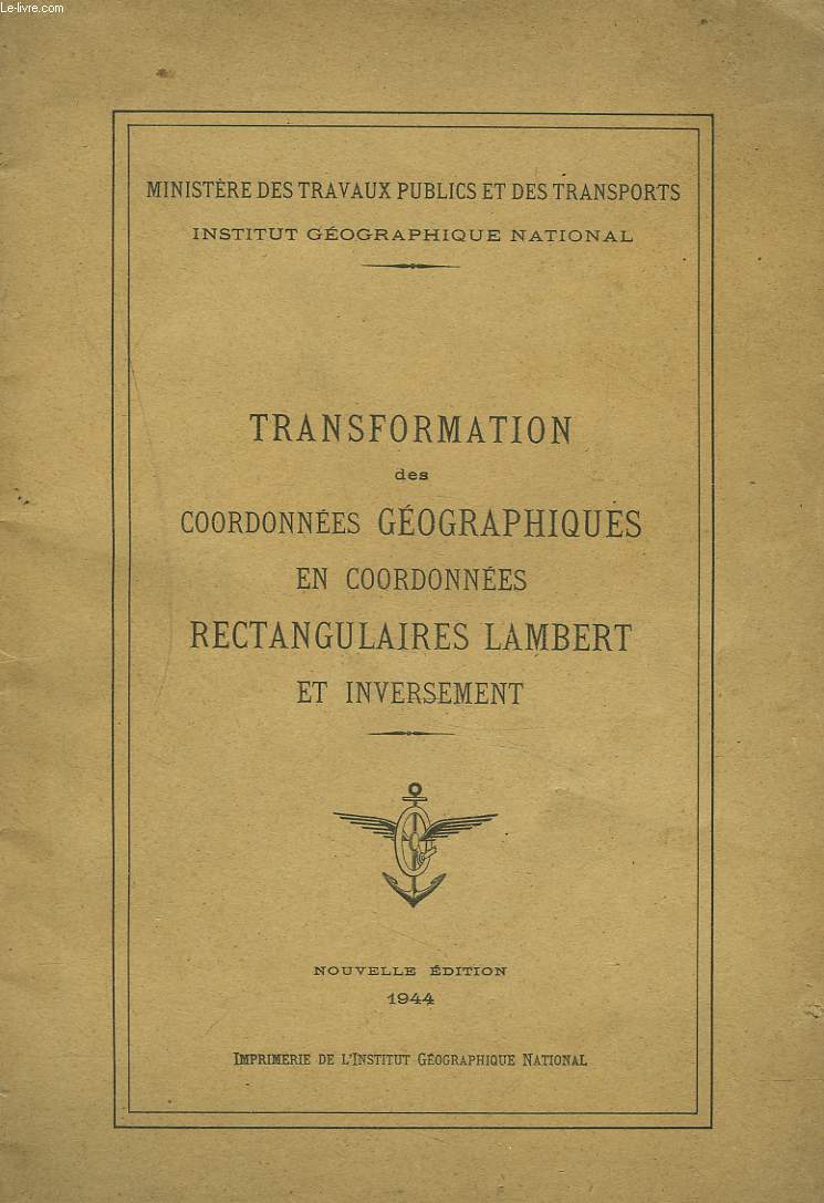 TRANSFORMATION DES COORDONNEES GEOGRAPHIQUES EN COORDONNEES RECTANGULAIRES LAMBERT ET INVERSEMENT