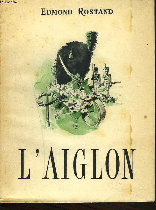 L'AIGLON. DRAME EN 6 ACTES EN VERS.