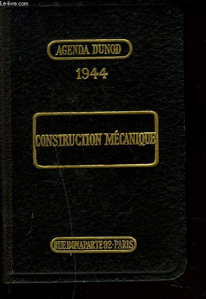 AGENDA DUNOD 1944. CONSTRUCTION MECANIQUE