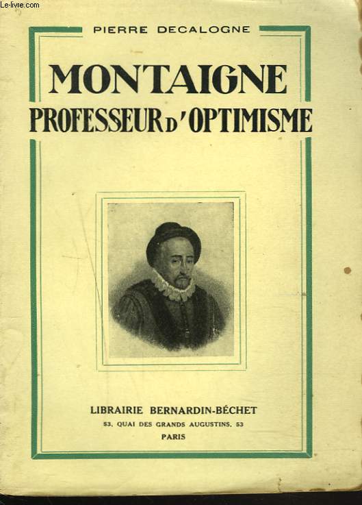 MONTAIGNE, PROFESSEUR D'OPTIMISME.