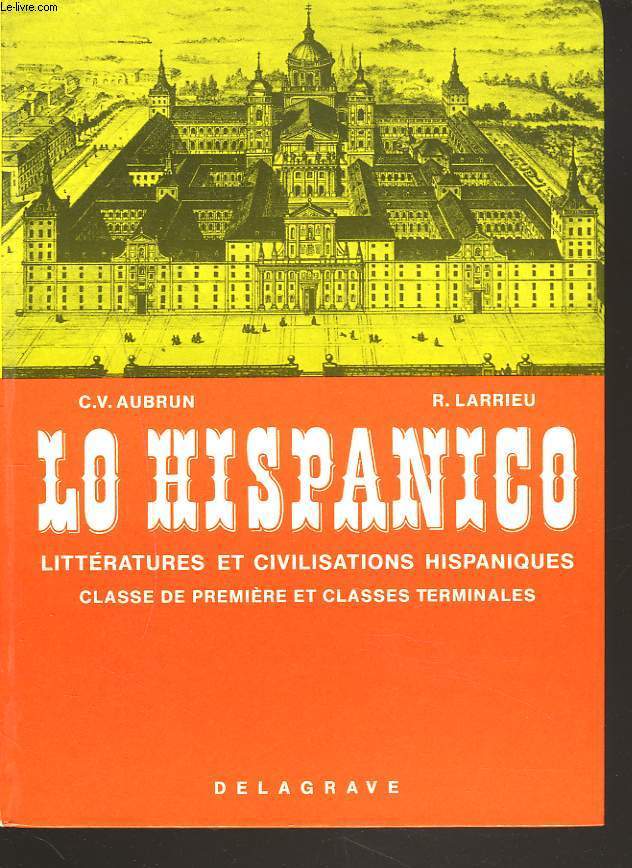 LO HISPANICO. LITTERATURES ET CIVILISATIONS HISPANIQUES. CLASSES DE 1e ET TERMINALES