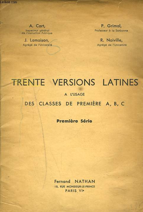 TRENTE VERSIONS LATINE A L'USAGE DES CLASSES DE PREMIERE A, B, C. PREMIERE SERIE. (Manque 6 versions).
