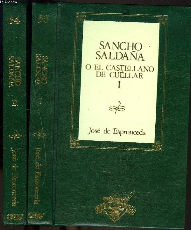 SANCHO SALDANA. EL CASTELLANO DE CUELLAR. (Novela historica del siglo XIII, Volumen I y II.