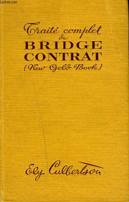 TRAITE COMPLET DE BRIDGE CONTRAT (New Gold Book)