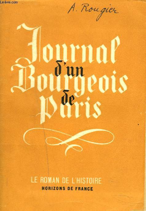 JOURNAL D'UN BOURGEOIS DE PARIS DE 1405  1449.