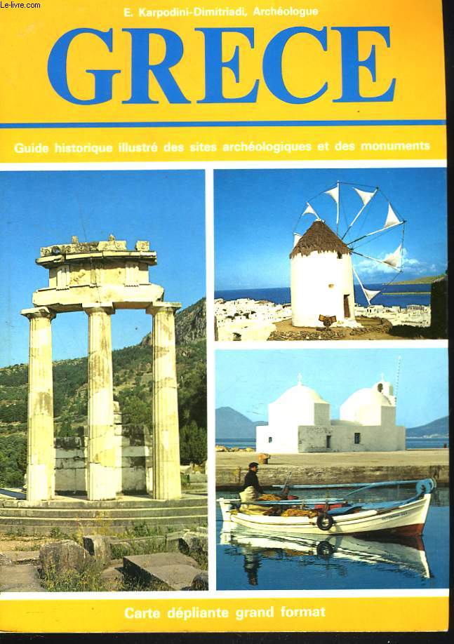 GRECE. Guide historique des sites archologiques et des monuments.