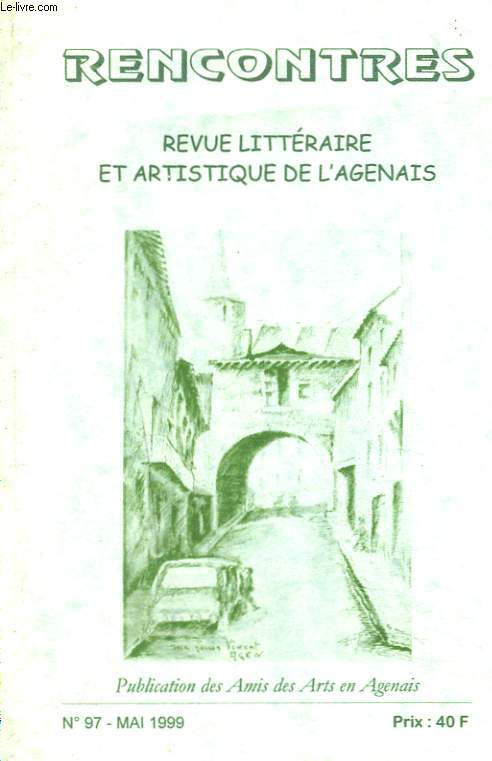 RENCONTRES. REVUE LITTERAIRE ET ARTISTIQUE DE L'AGENAIS N97, MAI 1999. Palmares du concours litteraire 1998.
