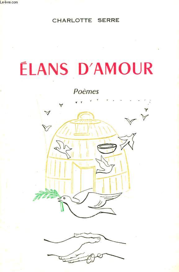 ELANS D'AMOUR. POEMES. + ENVOI DE L'AUTEUR A PIERRE BECAMPS.