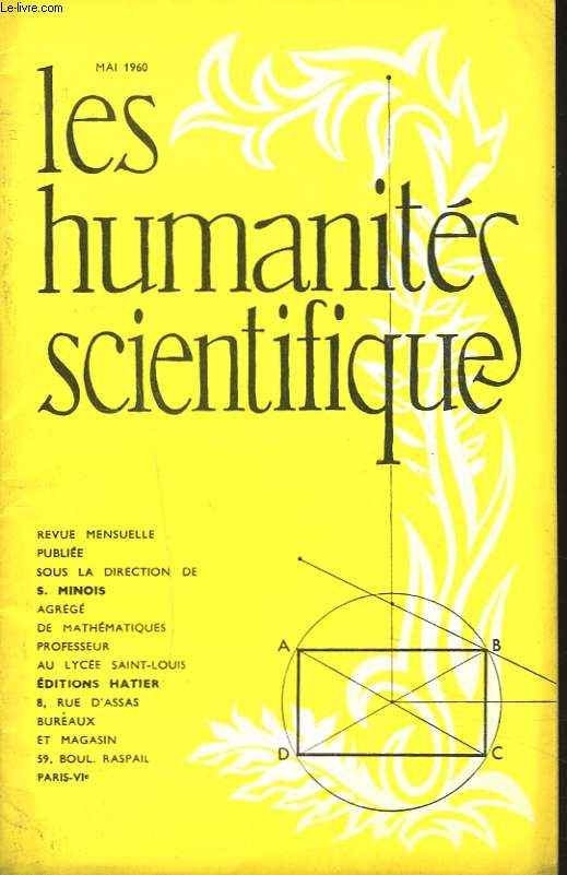 LES HUMANITES SCIENTIFIQUES, REVUE MENSUELLE 27e ANNEE SCOLAIRE, N264. MAI 1960, N8. SCIENCES AU BACCALAUREAT. MATHEMATIQUES. PHYSIQUE ET CHIMIE.
