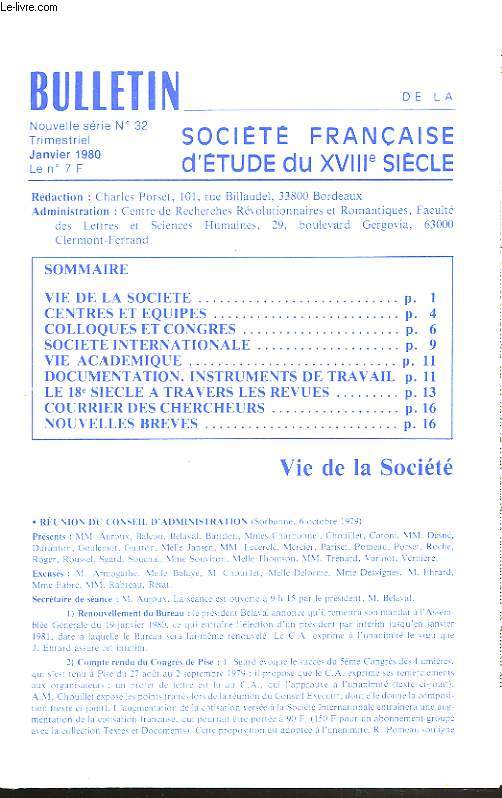 BULLETIN DE LA SOCIETE FRANCAISE D'ETUDE DU XVIIIe SIECLE, N32, JANVIER 1980. VIE DE LA SOCIETE, CENTRE ET EQUIPES, COLLOQUES ET CONGRES, VIE ACADEMIQUE, ...