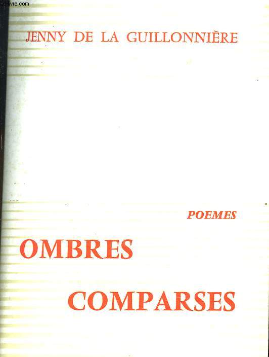OMBRES COMPARSES. POEMES.