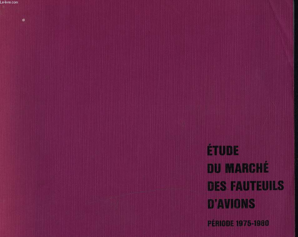 ETUDE DE MARCHE DES FAUTEUILS D'AVION. PERIODE 1975-1980.