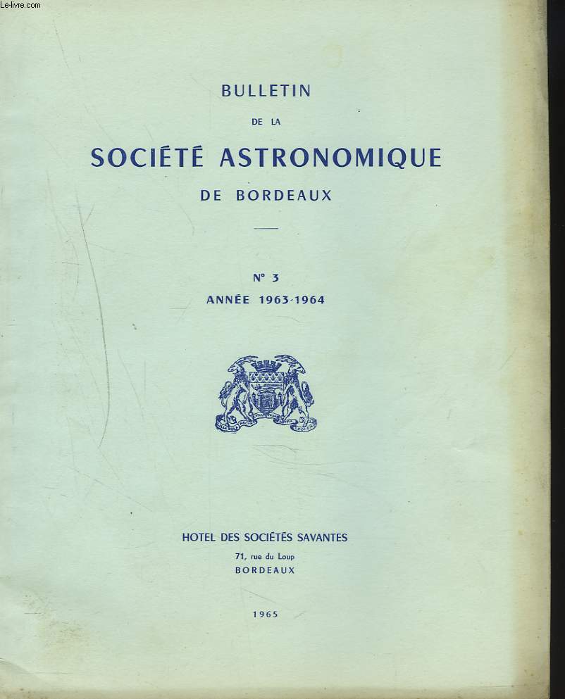 BULLETIN DE LA SOCIETE ASTRONOMIQUE DE BORDEAUX. N3, ANNEE 1963-1964.