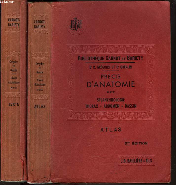 PRECIS D'ANATOMIE. TOME III EN 2 VOLUMES: TEXTE ET ATLAS. Splanchnologie, thorax, abdomen, bassin.