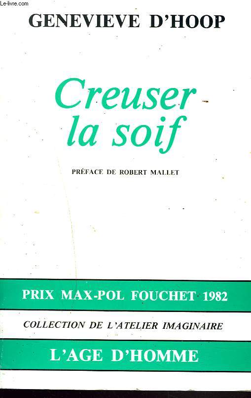 CREUSERCREUSER LA SOIF. PREFACE DE ROBERT MALLET.